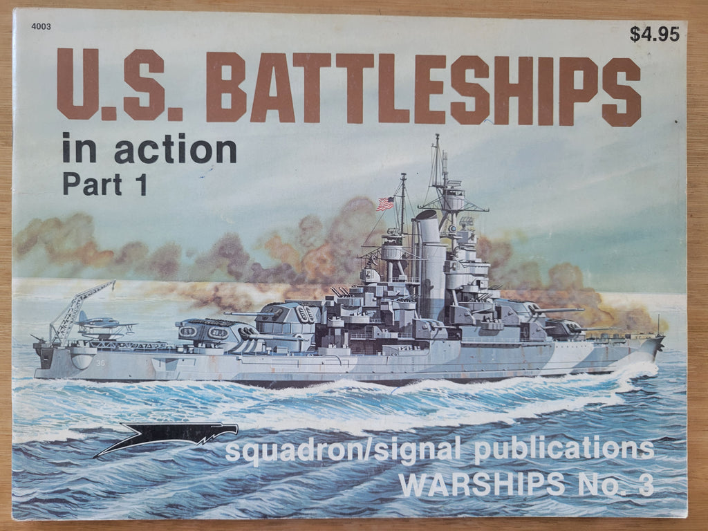 U.S. Battleships in action Part 1 Squadron/Signal Warships #3