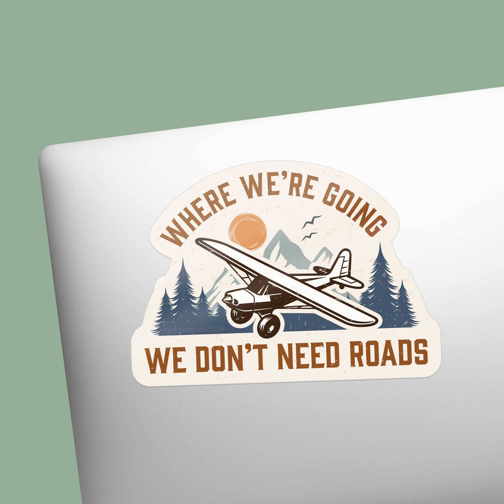 Where We're Going We Don't Need Roads Airplane Pilot Decal