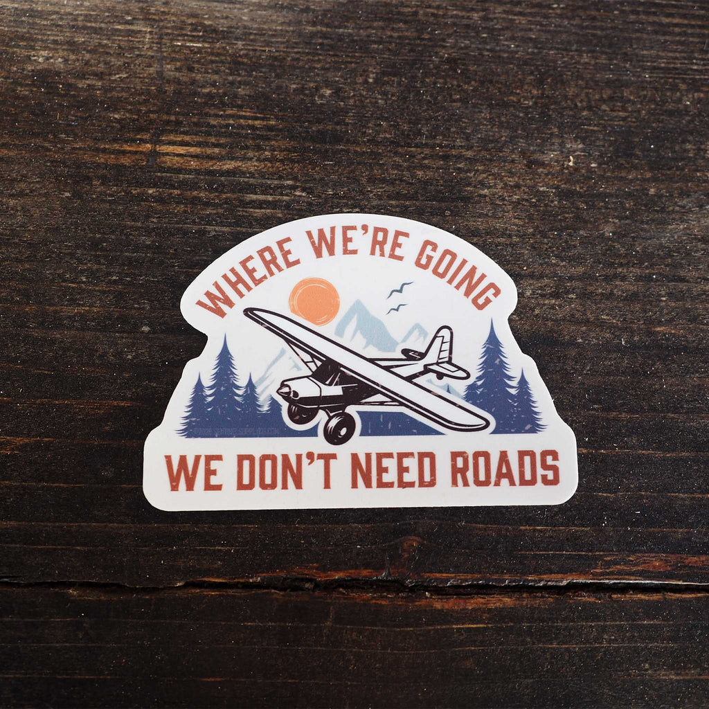 Where We're Going We Don't Need Roads Airplane Pilot Decal