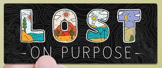 LOST ON PURPOSE STICKER