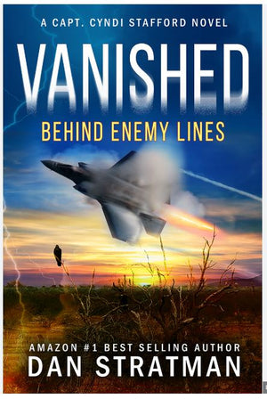Book cover for 'VANISHED BEHIND ENEMY LINES' featuring an image of a stealth fighter jet in flight with a sunset and a cityscape in the background, indicating the theme of aviation and possibly military action.
